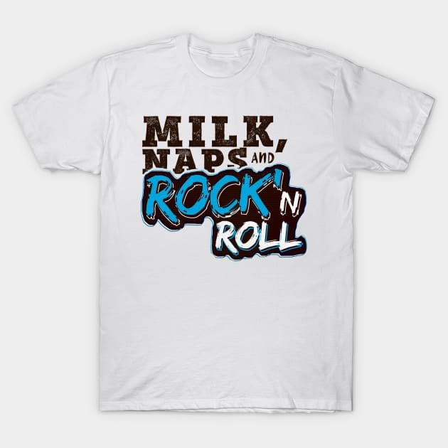 Milk Naps and Rock n Roll T-Shirt by PlimPlom